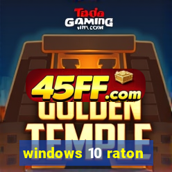 windows 10 raton